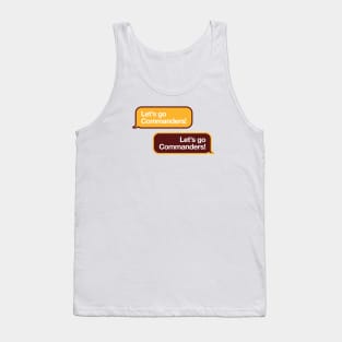 Let's Go Commanders Text Tank Top